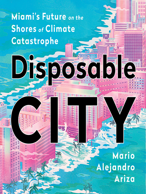 Title details for Disposable City by Mario Alejandro Ariza - Available